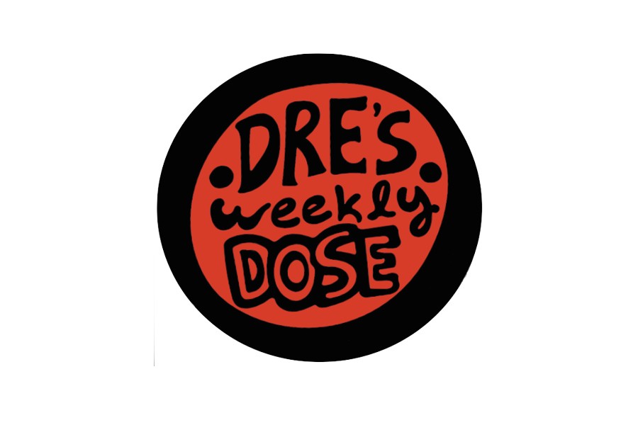Dre's Weekly Dose Season 2 Episode 8