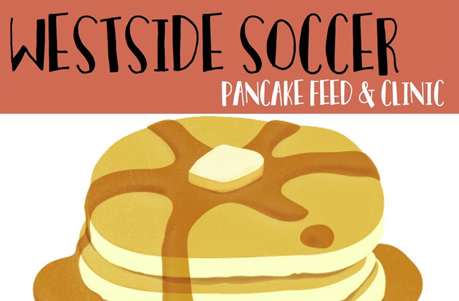 Westside soccer teams to host pancake feed and soccer clinic Saturday