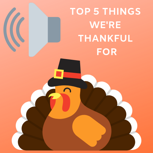 Podcast: Top 5 Things Were Grateful For