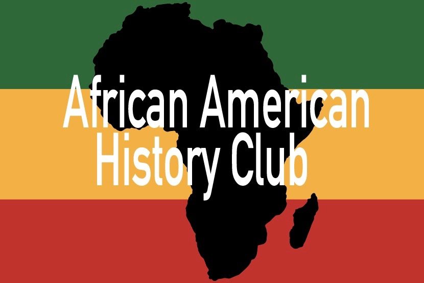 The African American History Club was recently formed and promotes a deeper understanding of African American culture.