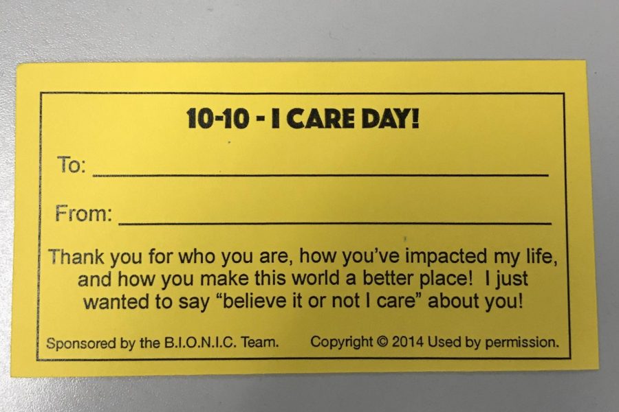 Featured above is an example of the cards given to students in homeroom to use for 10/10 I care day.