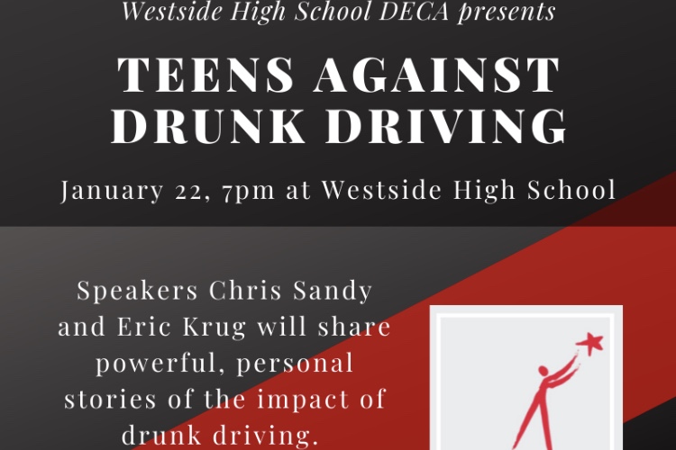 Westside DECA seniors recently began a project that educates teens against drunk driving.