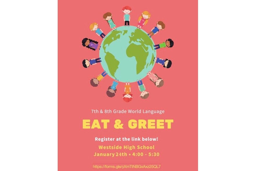 Westside High Schools Foreign Language department recently hosted an Eat & Greet event where eighth grade students were invited to preview the languages offered at the high school.