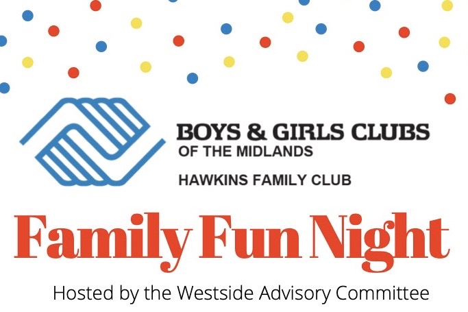 The Westside Advisory Committee will be hosting a family fun night at Westbrook Elementarys Hawkins Family Boys and Girls Club on Sunday, March 1, from 4:00 to 6:00 p.m.