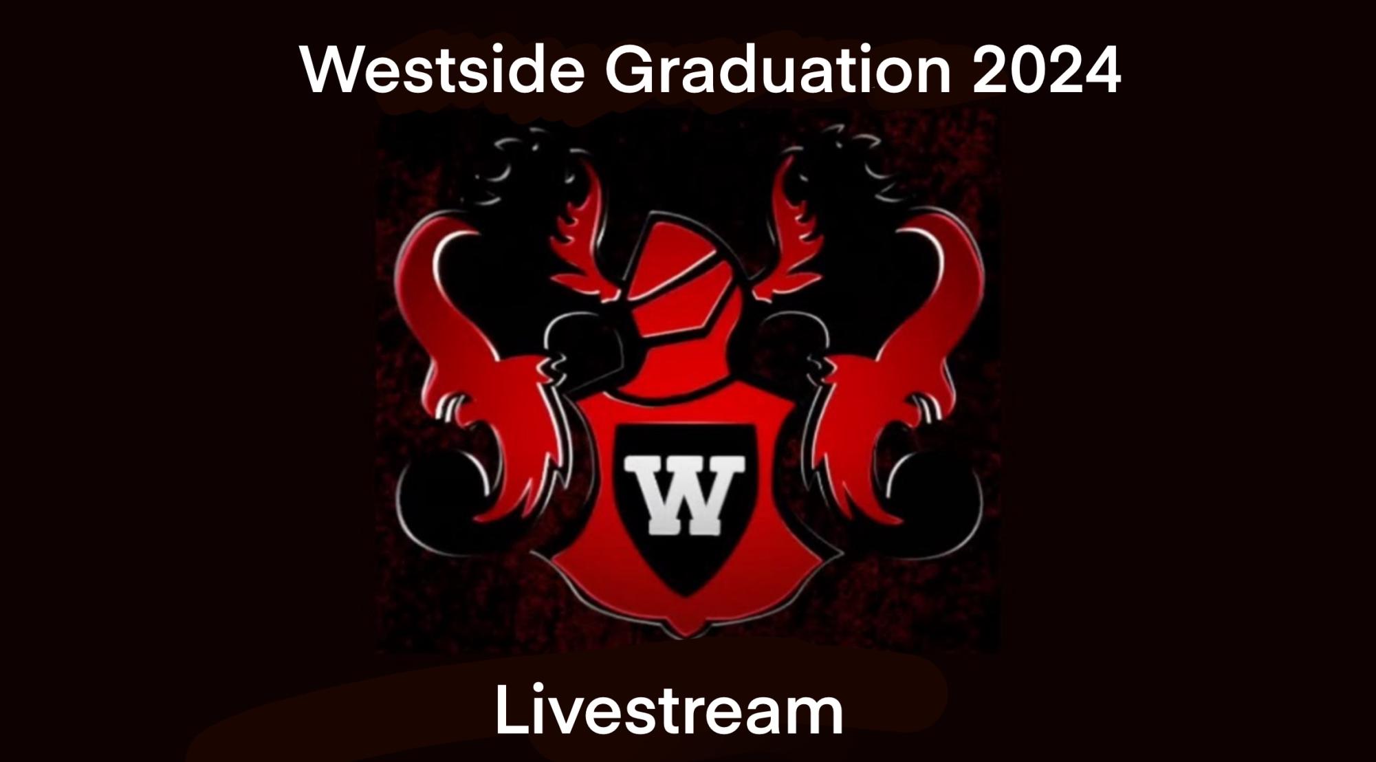 Class of 2024 Graduation Livestream – Westside Wired